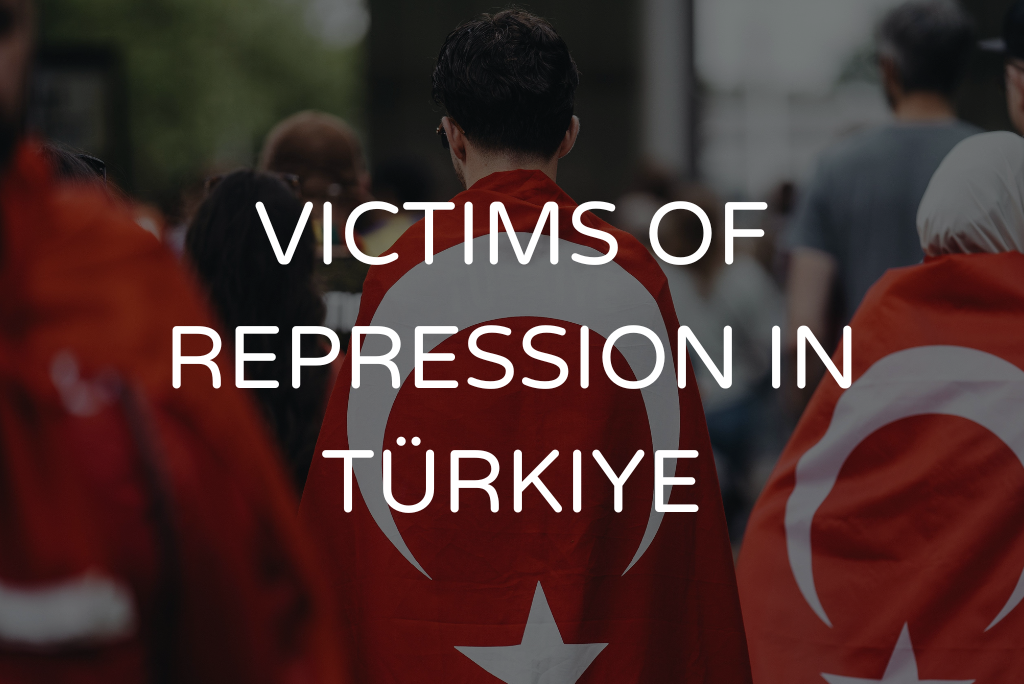 Victims of Repression in Türkiye (Turkey)